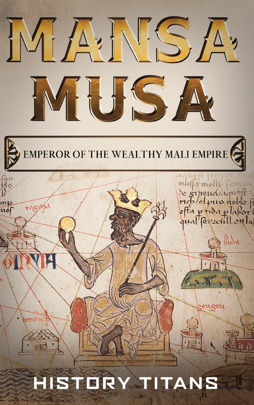 Cover: 9780645905953 | MANSA MUSA | Emperor of The Wealthy Mali Empire | Buch | Englisch