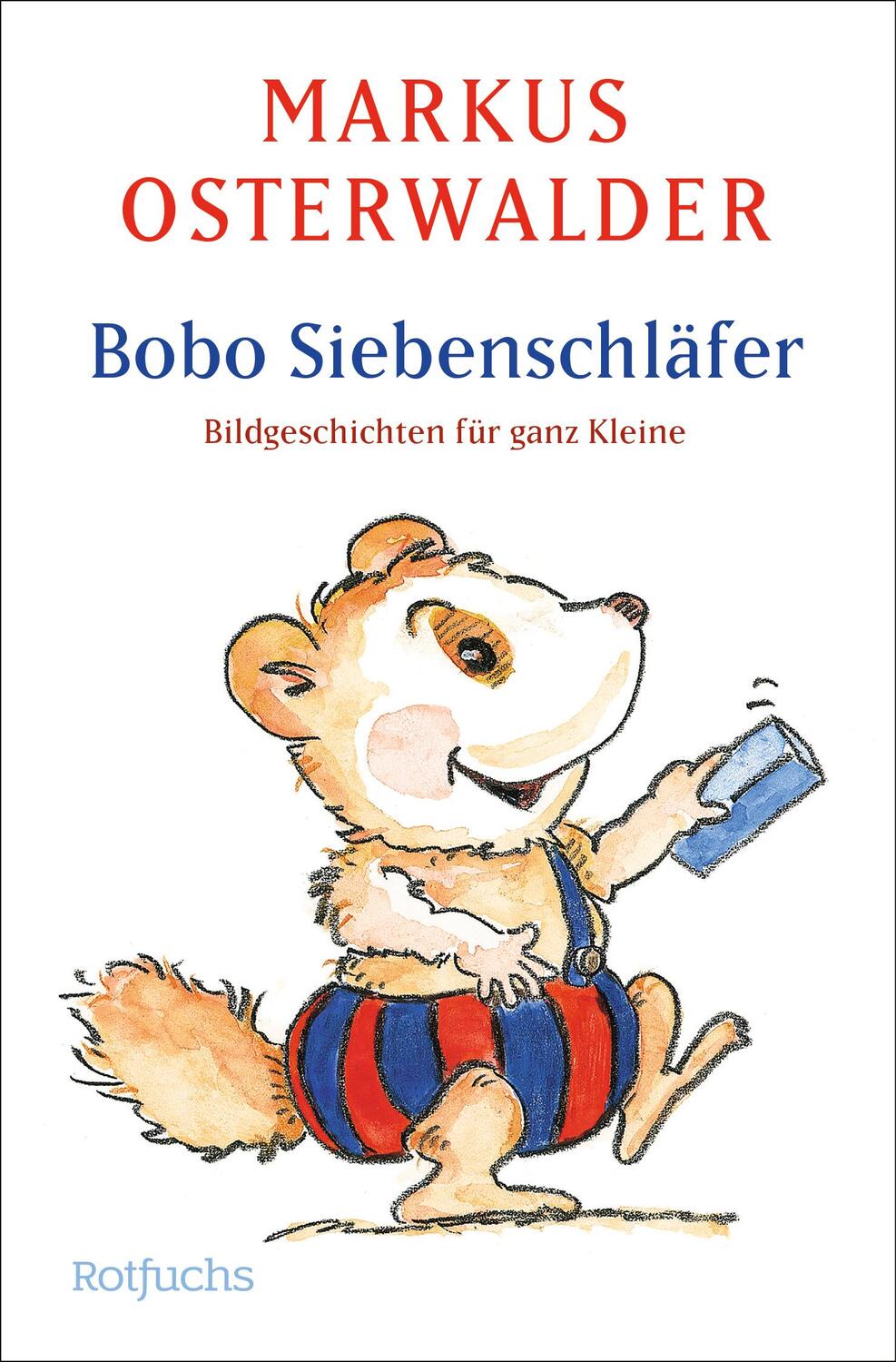 Cover: 9783499203688 | Bobo Siebenschläfer | Bildgeschichten für ganz Kleine | Osterwalder