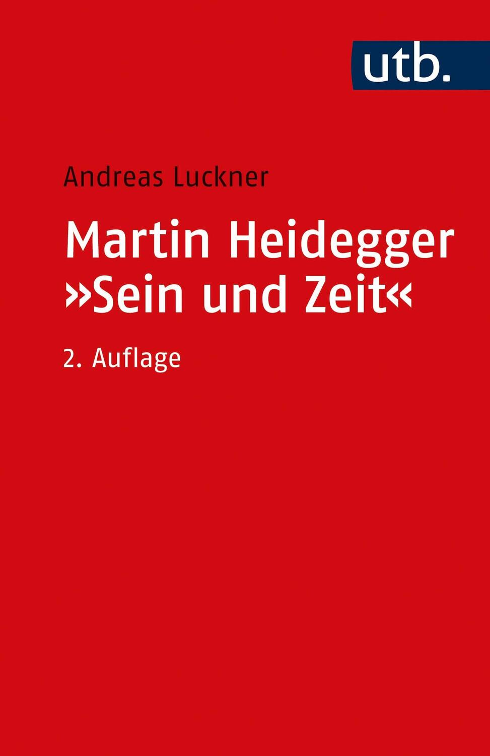 Cover: 9783825219758 | Martin Heidegger: Sein und Zeit | Ein einführender Kommentar | Luckner