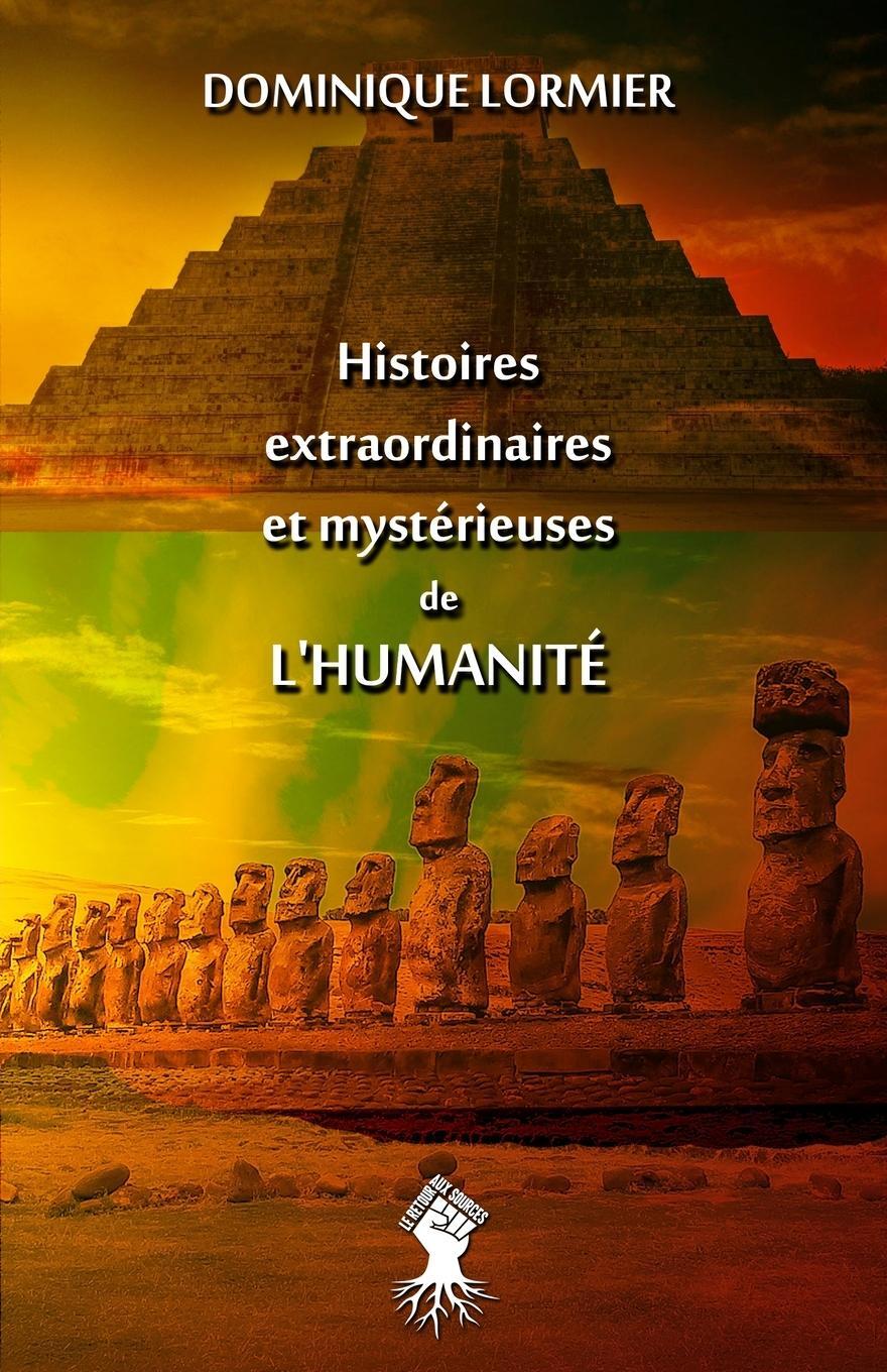 Cover: 9781913057831 | Histoires extraordinaires et mystérieuses de l'humanité | Lormier