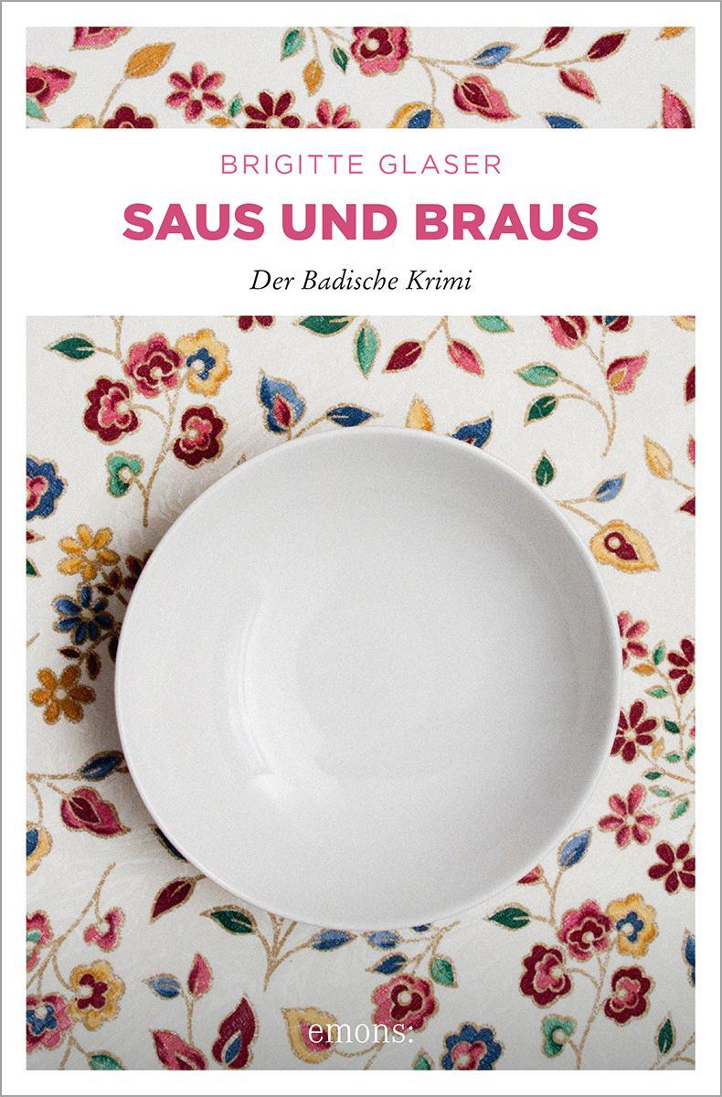 Cover: 9783740800529 | Saus und Braus | Der Badische Krimi | Brigitte Glaser | Taschenbuch