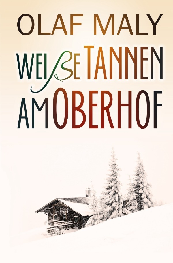 Cover: 9783748547334 | Weiße Tannen am Oberhof | Eine Liebesgeschichte | Olaf Maly | Buch