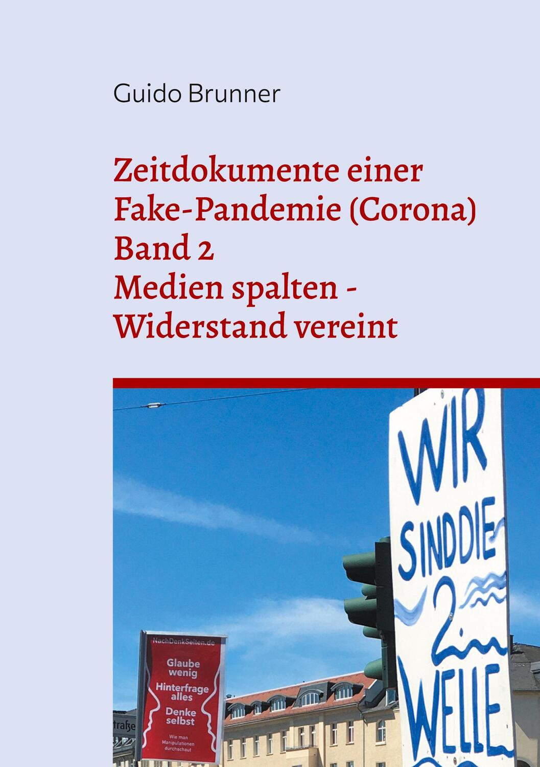 Cover: 9783758312373 | Zeitdokumente einer Fake-Pandemie (Corona) | Guido Brunner | Buch