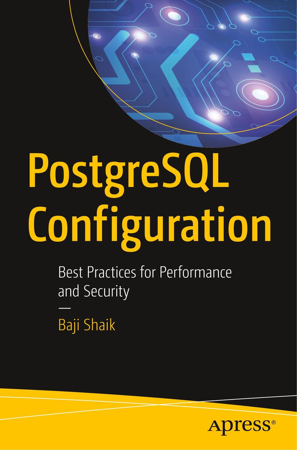 Cover: 9781484256626 | PostgreSQL Configuration | Best Practices for Performance and Security
