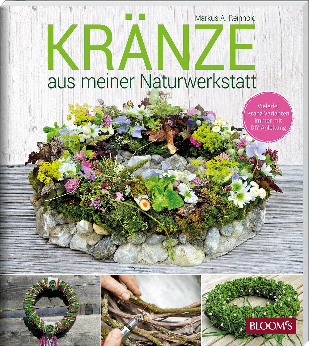 Cover: 9783965630628 | KRÄNZE aus meiner Naturwerkstatt | Markus A. Reinhold | Taschenbuch