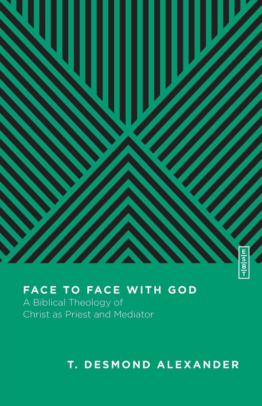 Cover: 9780830842957 | Face to Face with God | T Desmond Alexander | Taschenbuch | Paperback
