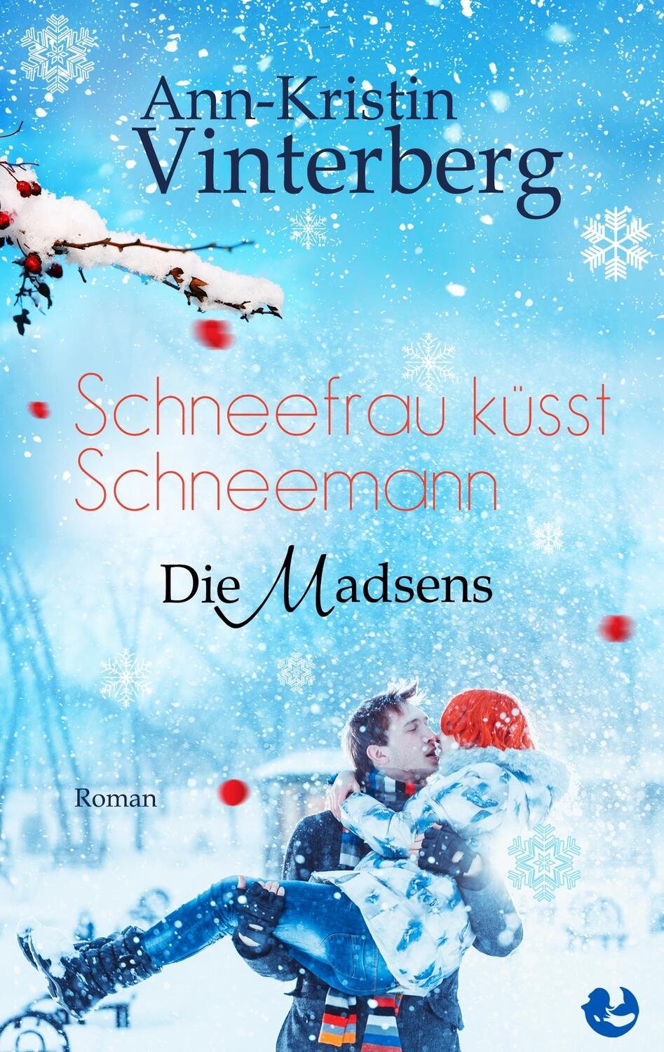 Cover: 9783748128243 | Schneefrau küsst Schneemann | Die Madsens | Ann-Kristin Vinterberg
