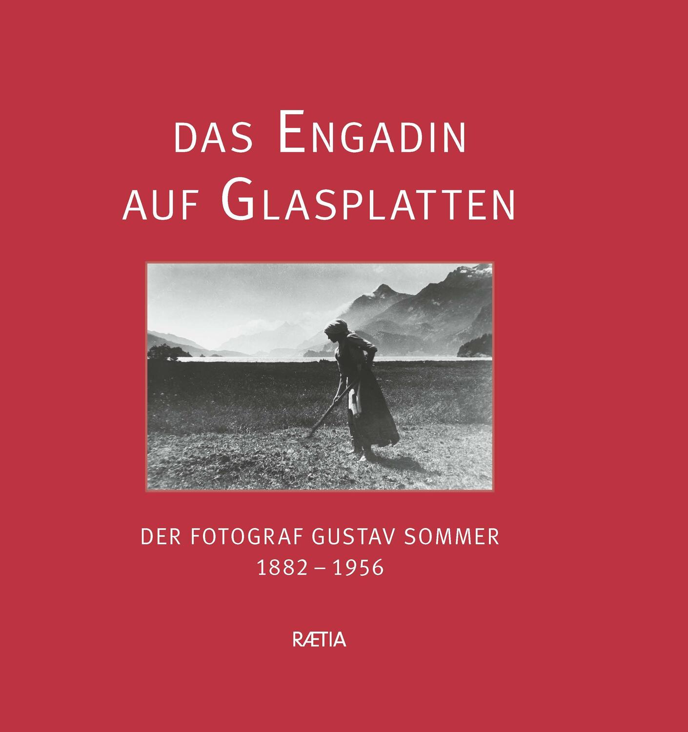 Cover: 9788872839249 | Das Engadin auf Glasplatten | Der Fotograf Gustav Sommer 1882-1956