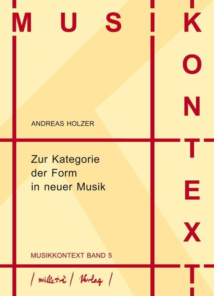 Cover: 9783900198244 | Zur Kategorie der Form in neuer Musik | Andreas Holzer | Taschenbuch