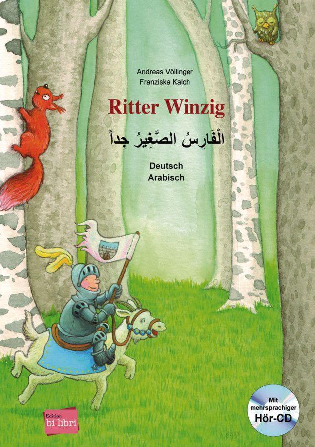 Cover: 9783194995970 | Ritter Winzig. Kinderbuch Deutsch-Arabisch | Andreas Völlinger | Buch
