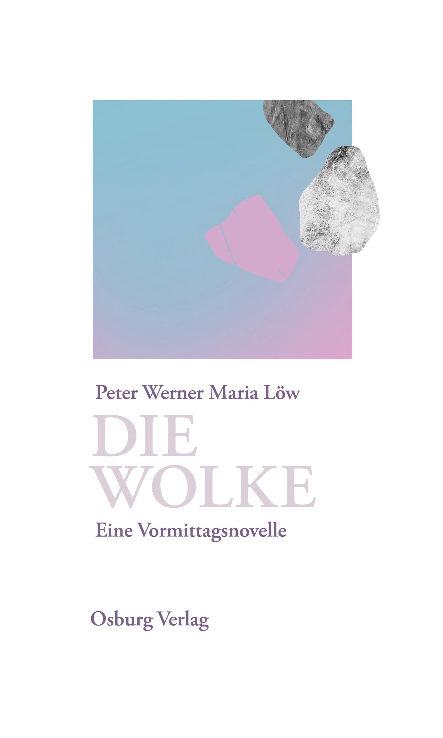 Cover: 9783955103613 | Die Wolke | Eine Vormittagsnovelle. Erzählung | Peter Werner Maria Löw