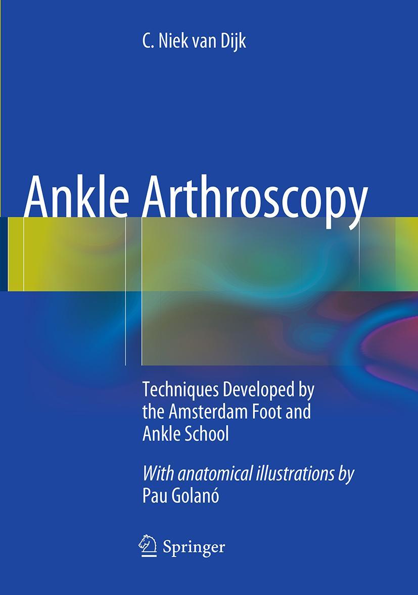 Cover: 9783662508527 | Ankle Arthroscopy | C. Niek van Dijk | Taschenbuch | Paperback | xxii