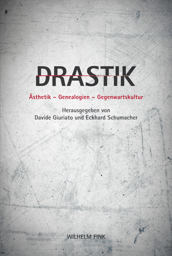 Cover: 9783770561223 | Drastik | Ästhetik - Genealogien - Gegenwartskultur | Buch