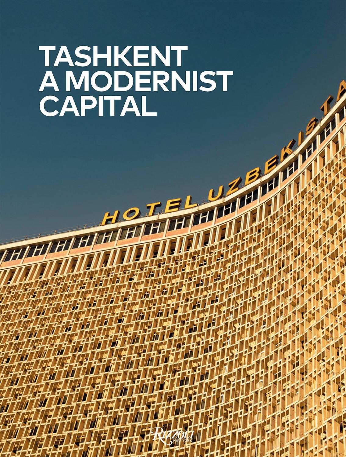 Cover: 9780847899982 | Tashkent: A Modernist Capital | Buch | Englisch | 2024