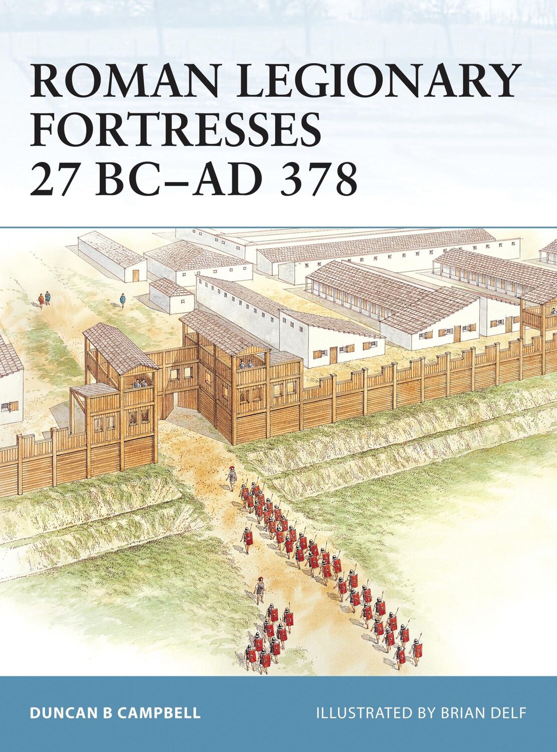 Cover: 9781841768953 | Roman Legionary Fortresses 27 BC-AD 378 | Duncan B Campbell | Buch