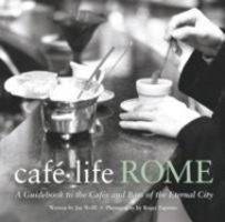 Cover: 9781844370085 | Cafe Life Rome | A Guidebook to the Cafes and Bars of the Eternal City