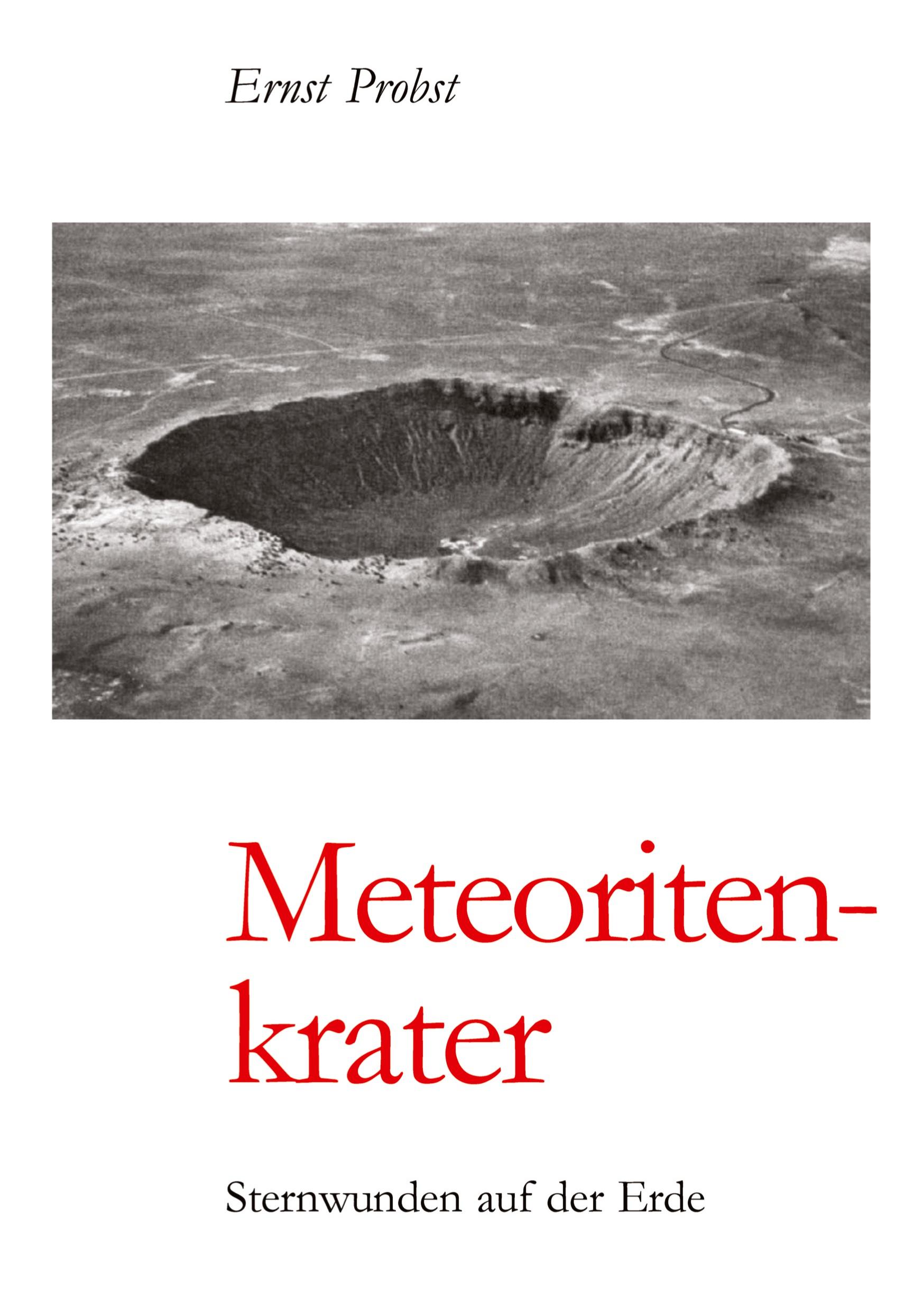 Cover: 9783384501646 | Meteoritenkrater | Sternwunden auf der Erde | Ernst Probst | Buch