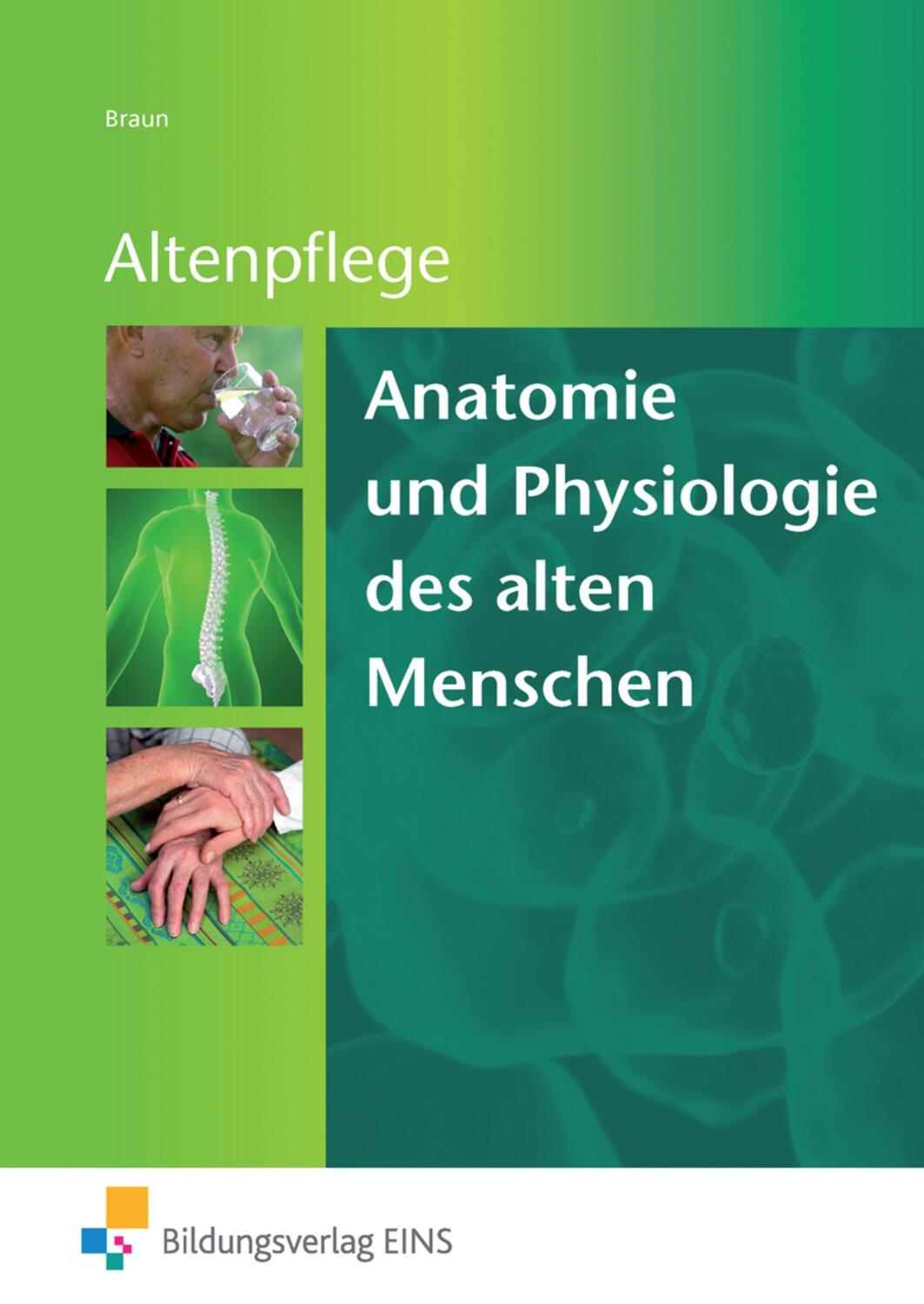 Cover: 9783427125570 | Anatomie und Physiologie des alten Menschen | Eva Braun | Taschenbuch