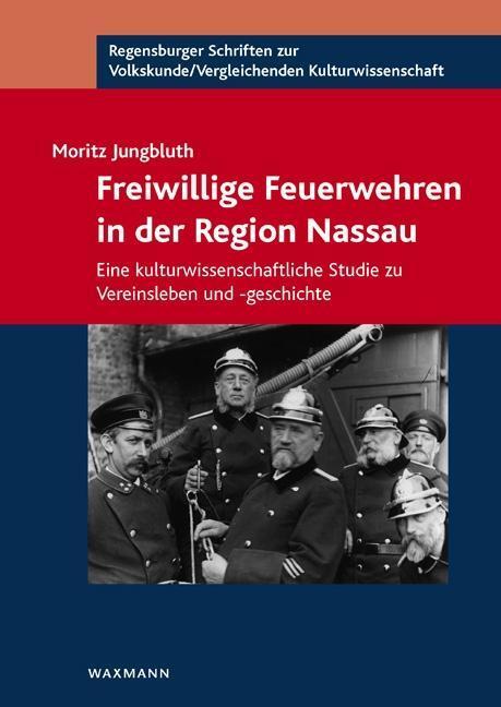 Cover: 9783830930273 | Freiwillige Feuerwehren in der Region Nassau | Moritz Jungbluth | Buch