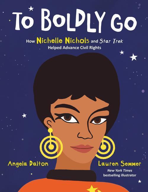 Cover: 9780063073210 | To Boldly Go: How Nichelle Nichols and Star Trek Helped Advance...