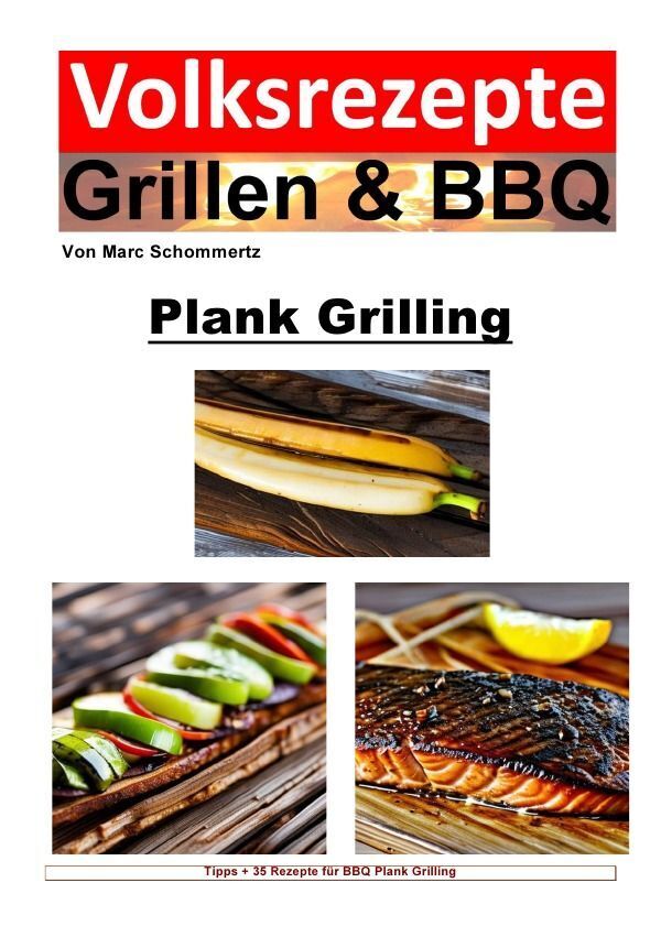 Cover: 9783758457135 | Volksrezepte Grillen und BBQ - Plank Grilling | Marc Schommertz | Buch