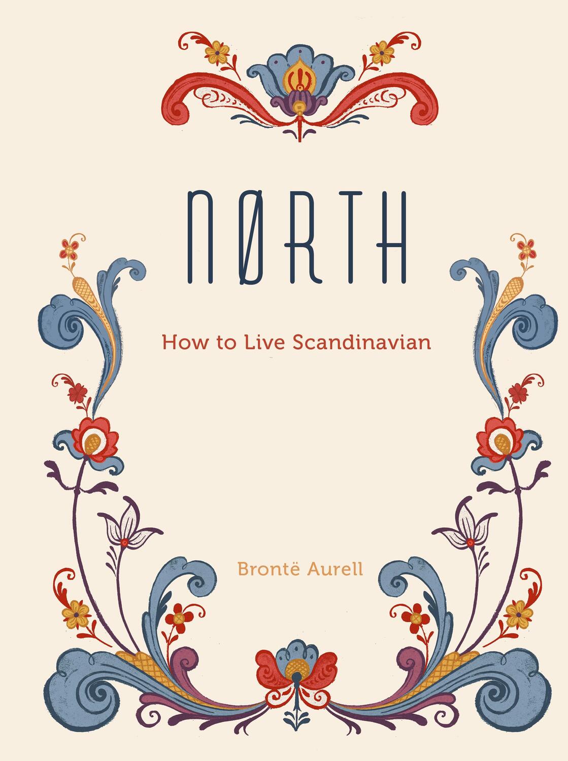 Cover: 9781781316528 | North | How to Live Scandinavian | Bronte Aurell | Buch | How to Live