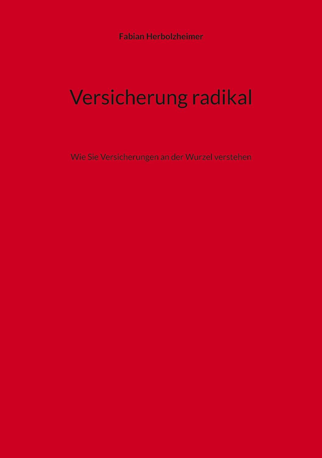 Cover: 9783756233472 | Versicherung radikal | Fabian Herbolzheimer | Taschenbuch