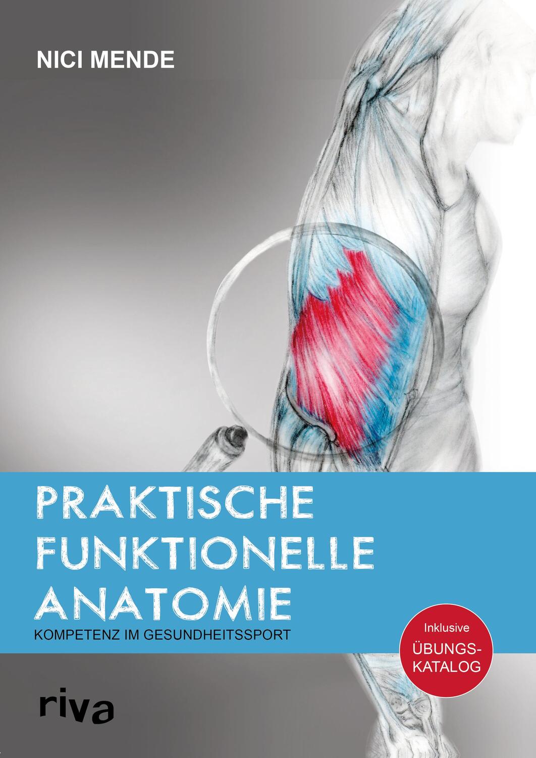 Cover: 9783742319609 | Praktische funktionelle Anatomie | Kompetenz im Gesundheitssport