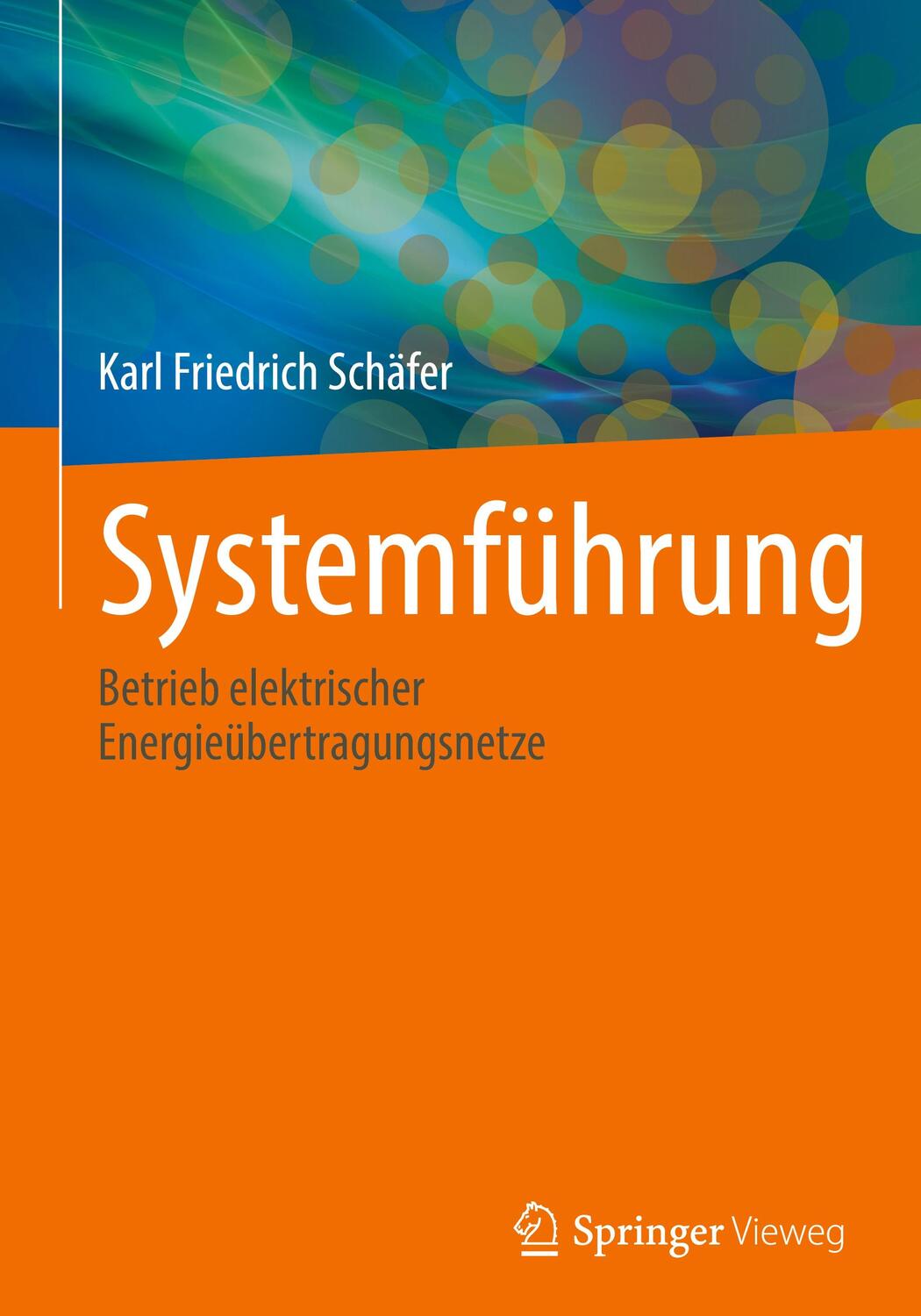 Cover: 9783658361983 | Systemführung | Betrieb elektrischer Energieübertragungsnetze | Buch