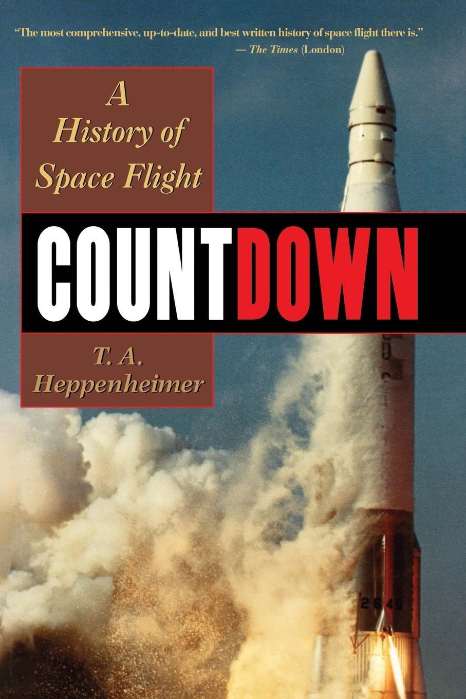 Cover: 9780471291053 | Countdown | A History of Space Flight | T A Heppenheimer | Taschenbuch