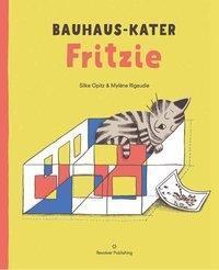 Cover: 9783957634641 | Opitz, S: Bauhaus-Kater Fritzie | Silke Opitz | Gebunden | Deutsch