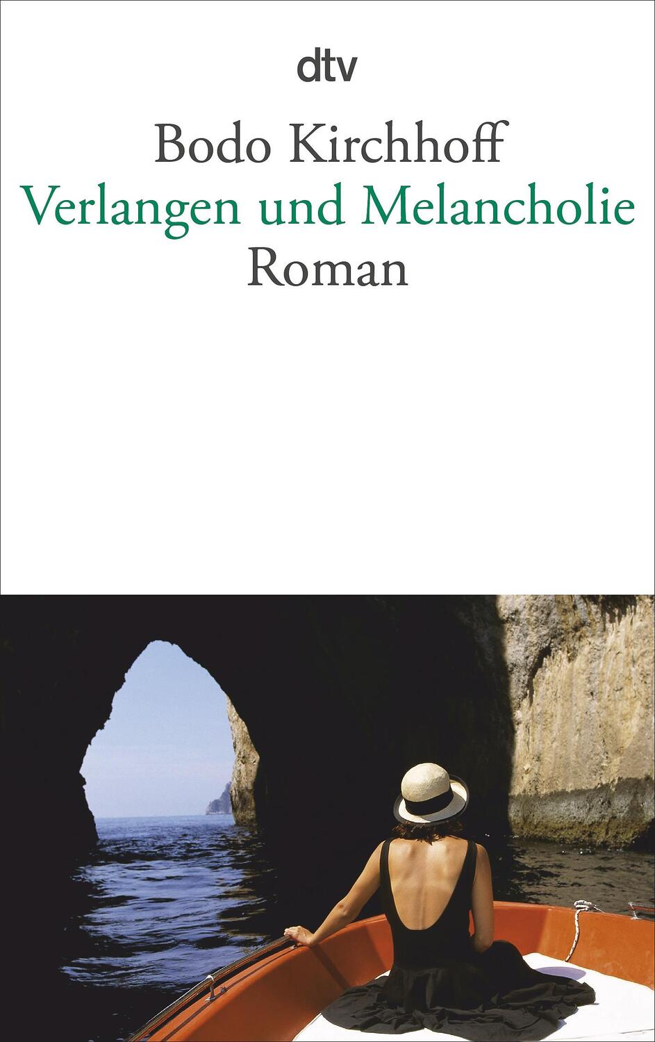 Cover: 9783423145176 | Verlangen und Melancholie | Bodo Kirchhoff | Taschenbuch | Deutsch