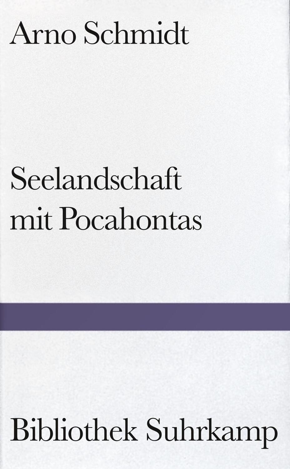Cover: 9783518223659 | Seelandschaft mit Pocahontas | Arno Schmidt | Buch | Deutsch | 2003