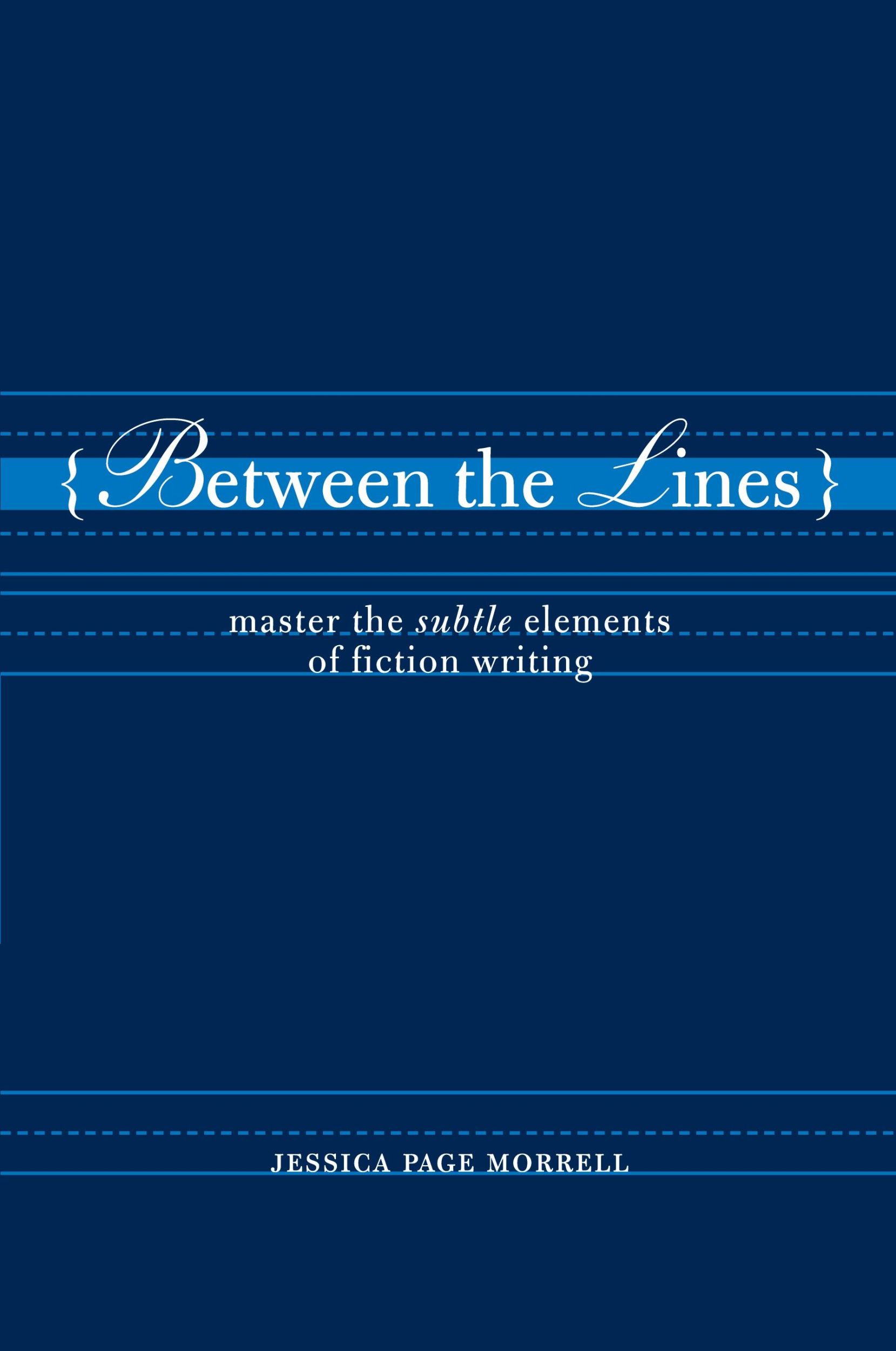 Cover: 9781582973920 | Between the Lines | Master the Subtle Elements of Fiction Writing