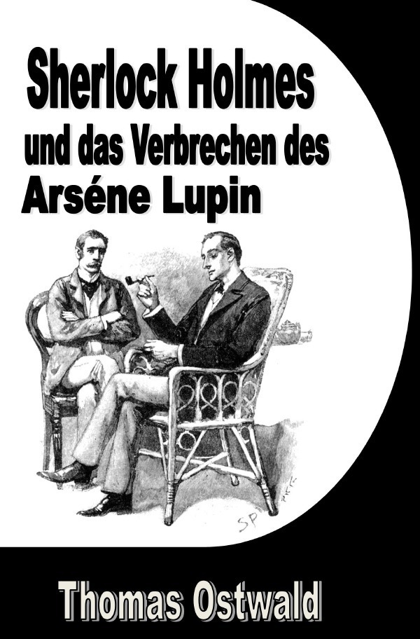 Cover: 9783757541385 | Sherlock Holmes und das Verbrechen des Arséne Lupin | DE | Ostwald