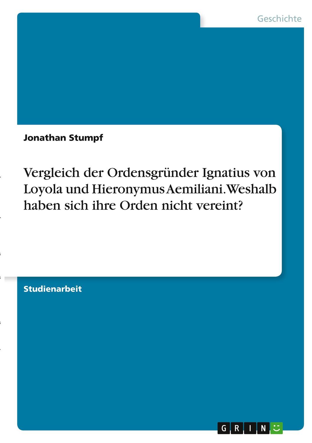 Cover: 9783346382771 | Vergleich der Ordensgründer Ignatius von Loyola und Hieronymus...