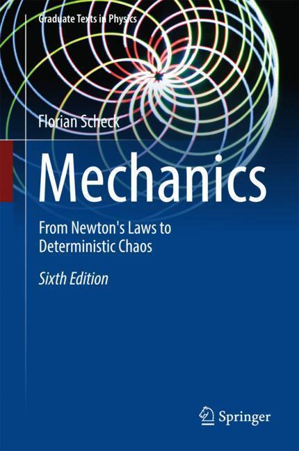 Cover: 9783662554883 | Mechanics | From Newton's Laws to Deterministic Chaos | Florian Scheck