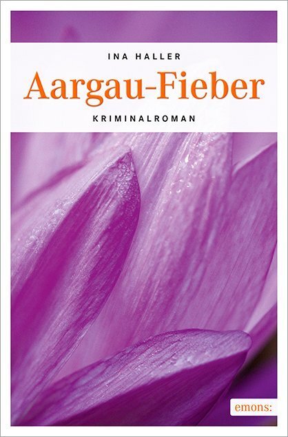 Cover: 9783740800581 | Aargau-Fieber | Kriminalroman | Ina Haller | Taschenbuch | Geklebt