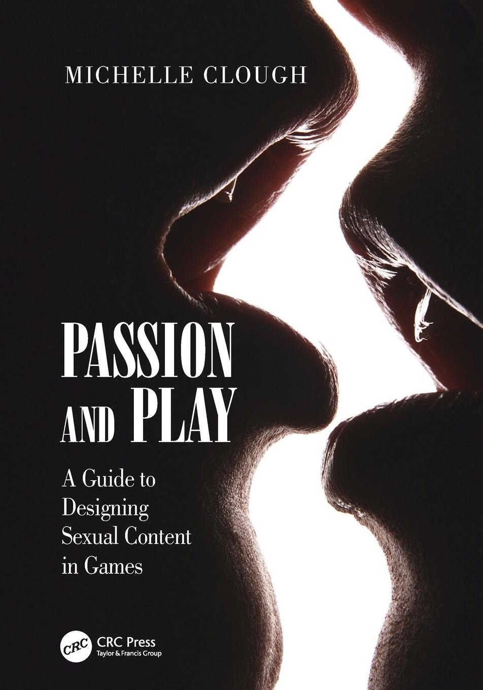 Cover: 9780367404659 | Passion and Play | A Guide to Designing Sexual Content in Games | Buch