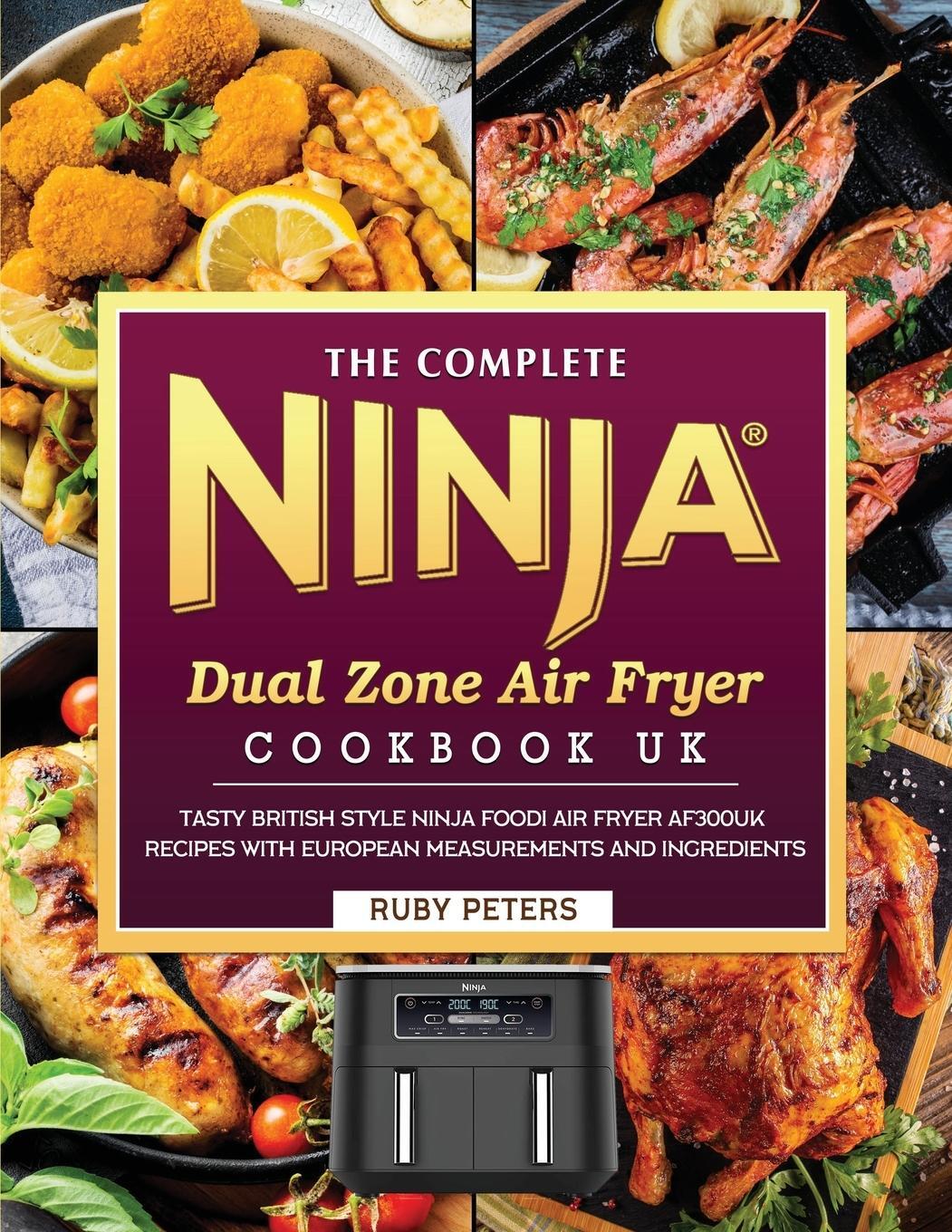 Cover: 9781804462935 | The Complete Ninja Dual Zone Air Fryer Cookbook UK | Ruby Peters