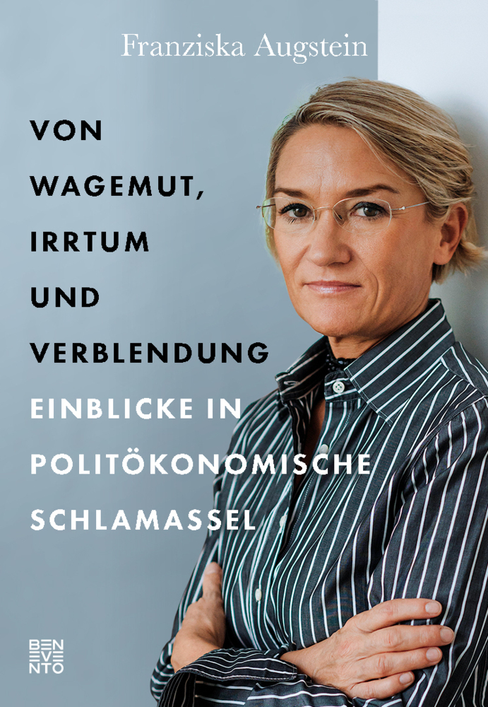 Cover: 9783710901171 | Von Wagemut, Irrtum und Verblendung | Franziska Augstein | Buch | 2021
