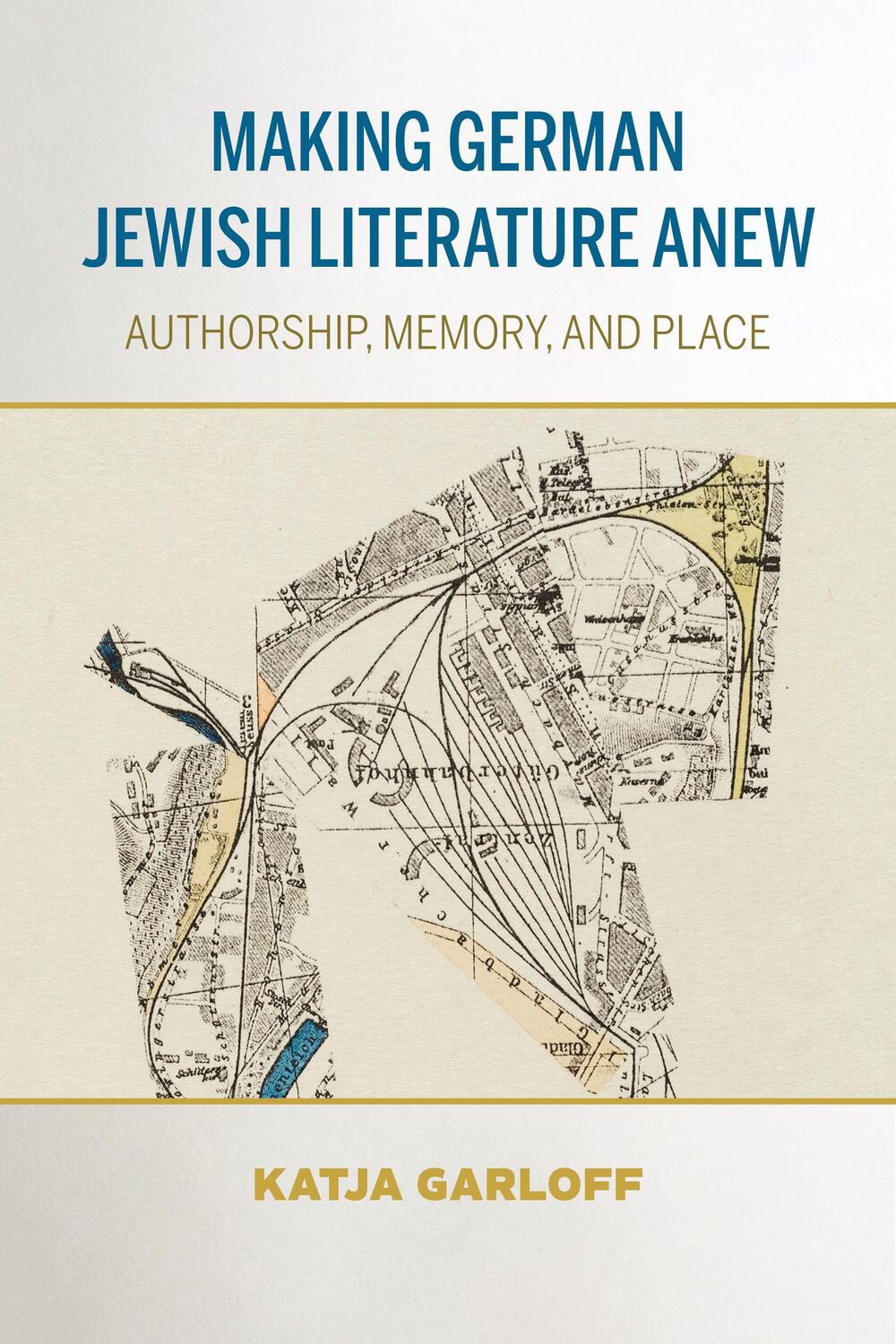 Cover: 9780253063724 | Making German Jewish Literature Anew | Authorship, Memory, and Place