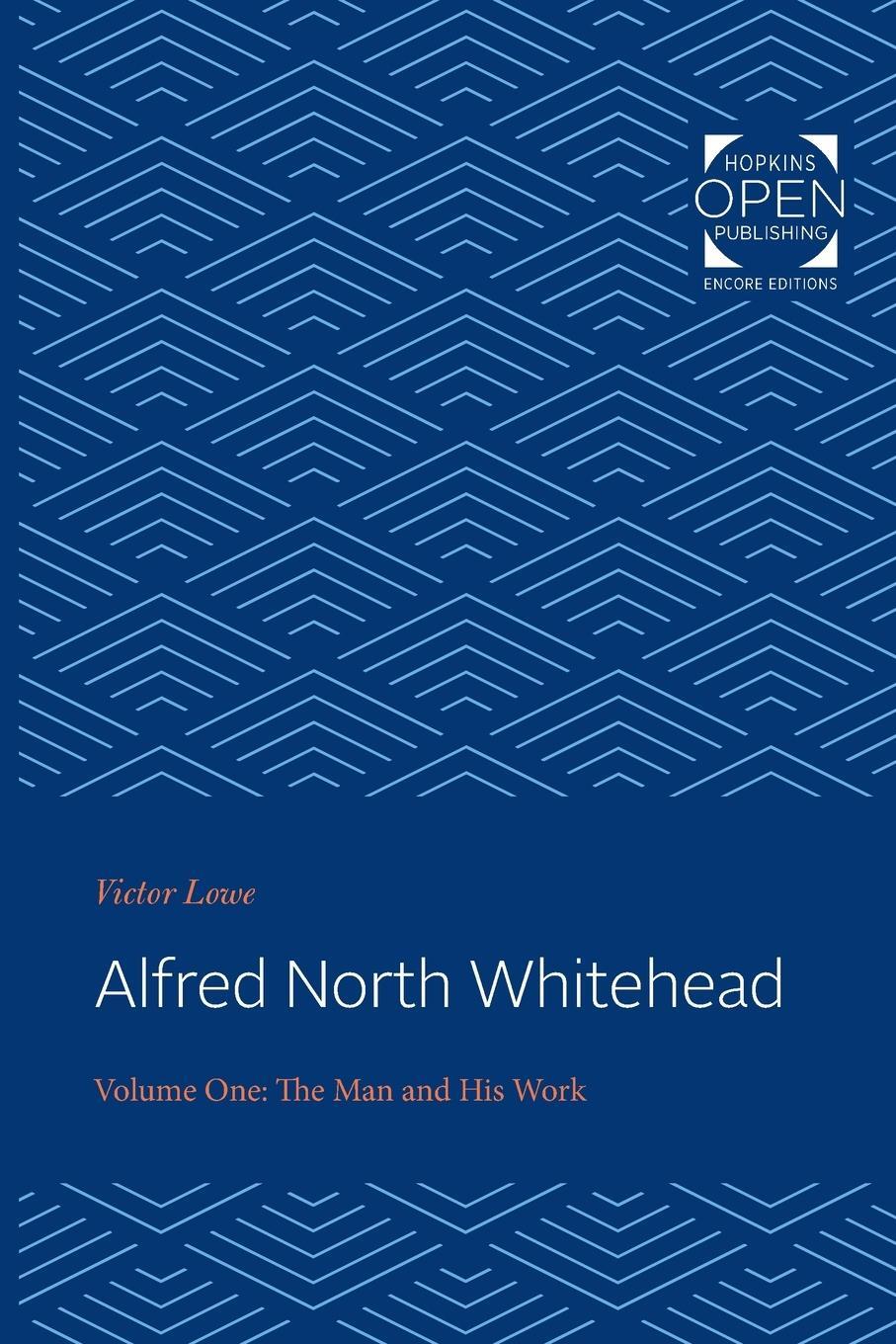 Cover: 9781421433486 | Alfred North Whitehead Vol 1 | The Man and His Work | Victor Lowe