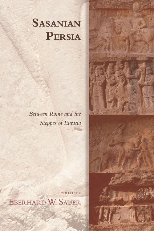 Cover: 9781474452304 | Sasanian Persia | Between Rome and the Steppes of Eurasia | W | Buch