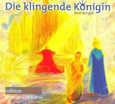 Cover: 9783980529334 | Die klingende Königin, 1Audio-CD | Kinderhörbuch | Wolf Bergelt