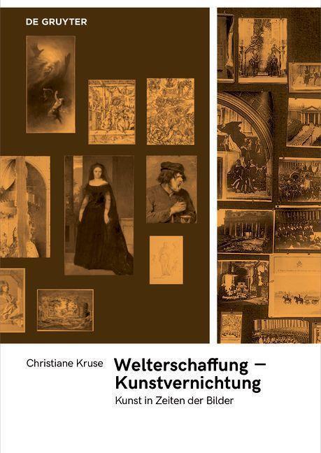 Cover: 9783110680904 | Welterschaffung - Kunstvernichtung | Kunst in Zeiten der Bilder | Buch