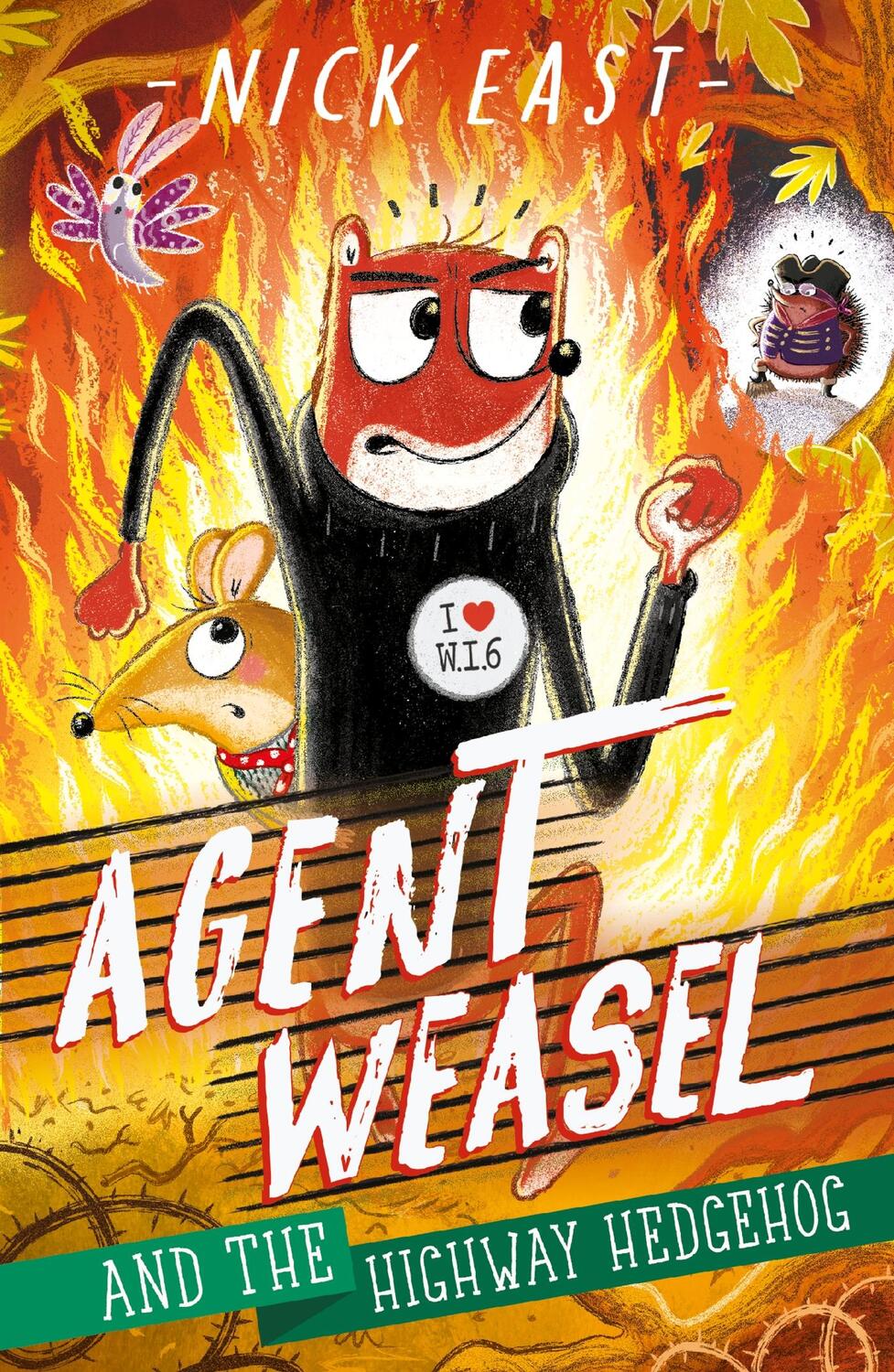 Cover: 9781444945287 | Agent Weasel and the Highway Hedgehog | Book 4 | Nick East | Buch