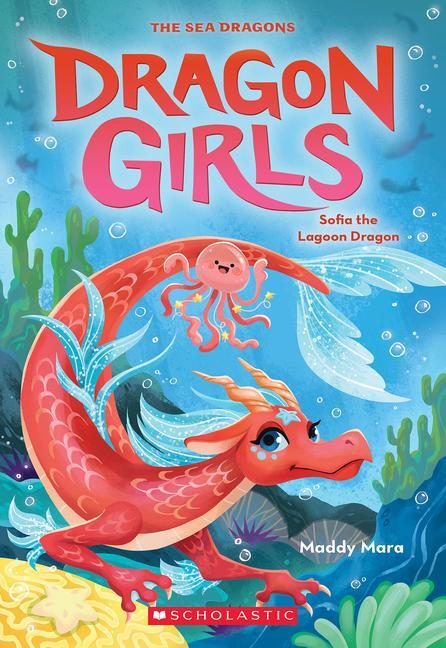 Cover: 9781338875508 | Sofia the Lagoon Dragon (Dragon Girls #12) | Maddy Mara | Taschenbuch