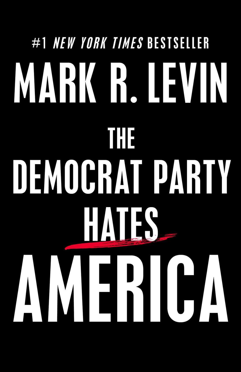 Cover: 9781501183157 | The Democrat Party Hates America | Mark R. Levin | Buch | Englisch