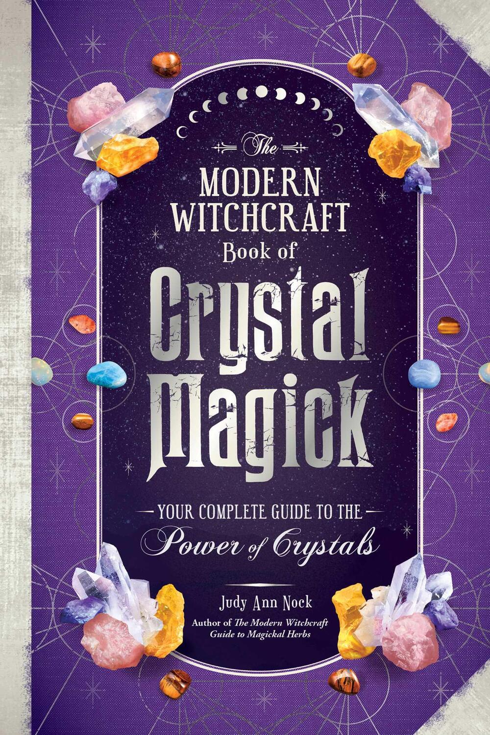 Cover: 9781507221181 | The Modern Witchcraft Book of Crystal Magick | Judy Ann Nock | Buch